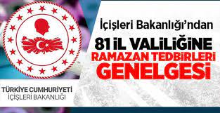 İçişleri Bakanlığı’ndan 81 ile ‘Ramazan’ genelgesi