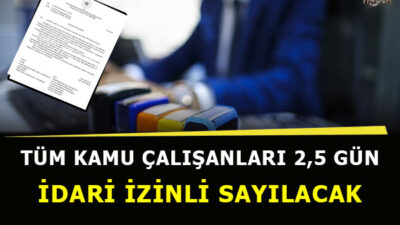 Kamu çalışanları için idari izin kararı!