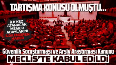 Güvenlik Soruşturması teklifi Meclis’te kabul edildi