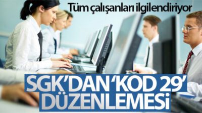 SGK’dan ‘Kod-29’ açıklaması