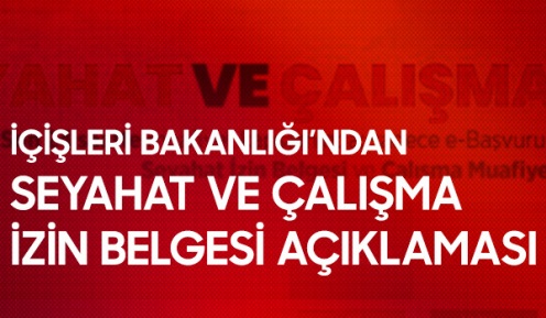 İçişleri Bakanlığı’ndan ‘izin belgesi’ açıklaması