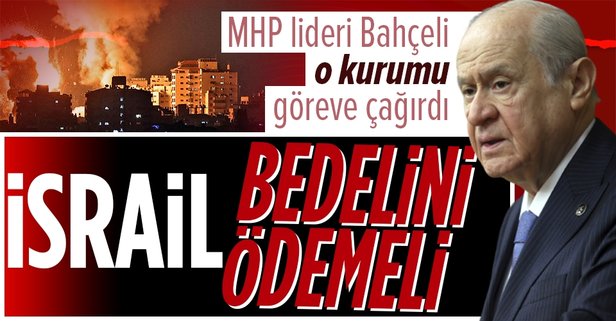 İsrail yaptıklarının bedelini ödemelidir