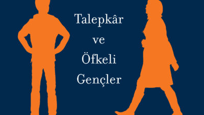 PROF. DR. ÜSTÜN DÖKMEN, ANNE-BABAYI İSTİSMAR – TALEPK R ve ÖFKELİ GENÇLER  ADLI YENİ KİTABINDA YETİŞKİN ÇOCUKLARI SORUMLULUKLARIYLA YÜZLEŞTİRİYOR!