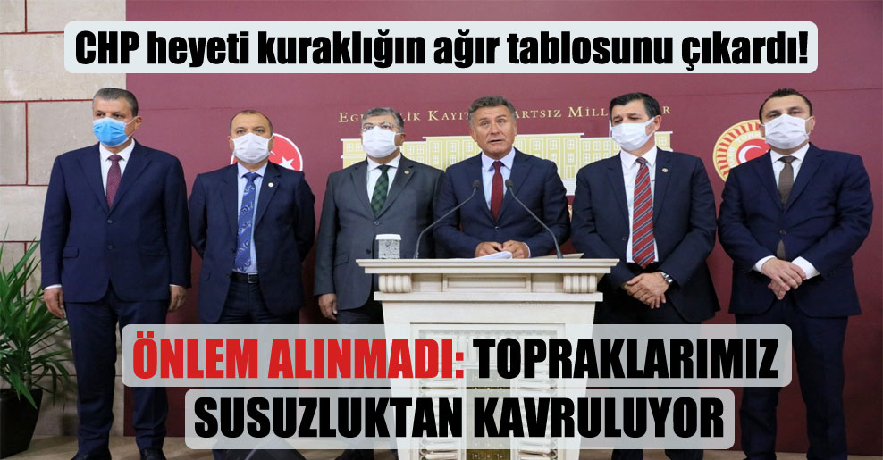 Önlem Alınmadı: Topraklarımız Susuzluktan Kavruluyor