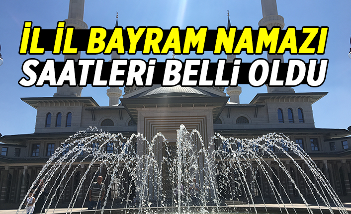 Diyanet İşleri Başkanlığı duyurdu! Bayram namazı saatleri belli oldu