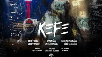Öner Erkan, Sanem Öge, Tansu Biçer ve Tülin Özen’in yer aldığı KEFE Podcast Dizisi Yayında!