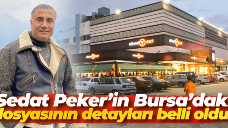 Sedat Peker’in Bursa’daki Köfteci Yusuf dosyası!