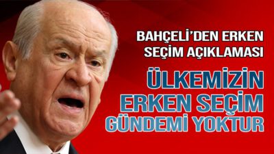 “Ülkemizin erken seçim diye bir gündemi yoktur”