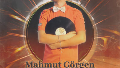 Başarılı DJ/Aranjör Mahmut Görgen yeni şarkısını paylaştı; “Everything”