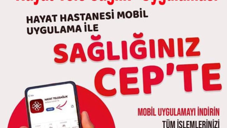 Hayat’ta Sağlık Cep’te…