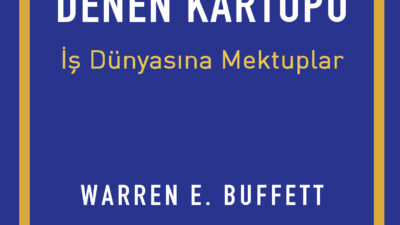 EFSANEVİ YATIRIMCI, “OMAHA KÂHİNİ” WARREN E. BUFFETT’IN  KALEMİNDEN ÇIKAN TEK KİTAP: HAYAT DENEN KARTOPU: İŞ DÜNYASINA MEKTUPLAR