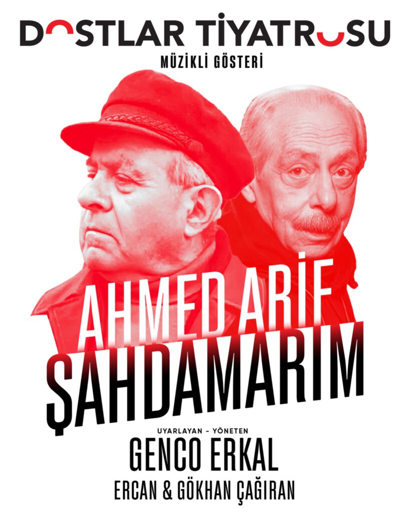 USTA TİYATROCU GENCO ERKAL, AHMED ARİF ANISINA HAZIRLADIĞI YENİ OYUNU  “ŞAHDAMARIM” ile 14 TEMMUZ’DA KÜÇÜKÇİFTLİK BAHÇE TİYATROSU’NDA!