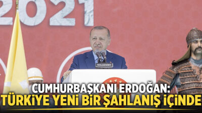 Erdoğan: Türkiye yeni bir şahlanış içinde