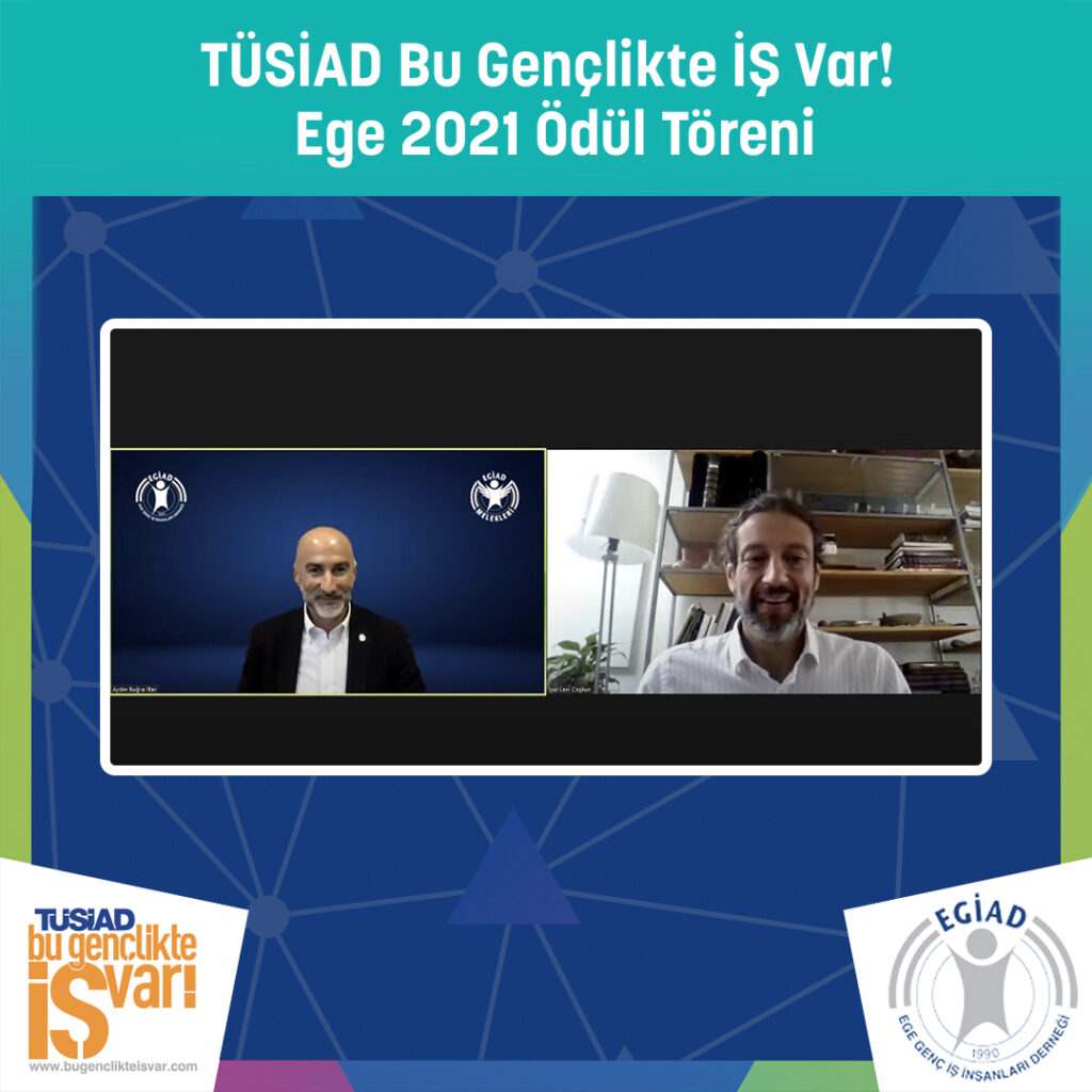 “TÜSİAD Bu Gençlikte İŞ Var!” EGE 2021 Ödülleri Sahiplerini Buldu!