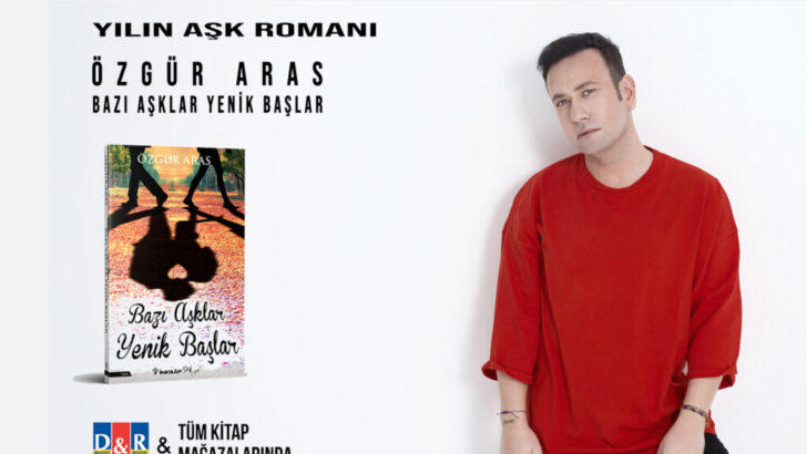 Yılın Aşk Roman’ı! Özgür Aras’ın yeni kitabı “Bazı Aşklar Yenik Başlar” İnkılâp Kitabevi’nden çıktı…