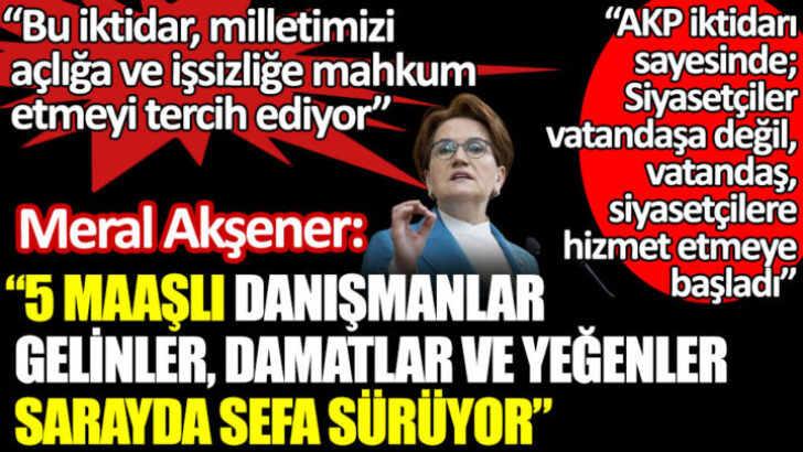 Akşener: Haydi Erdoğan vakit hesap vakti