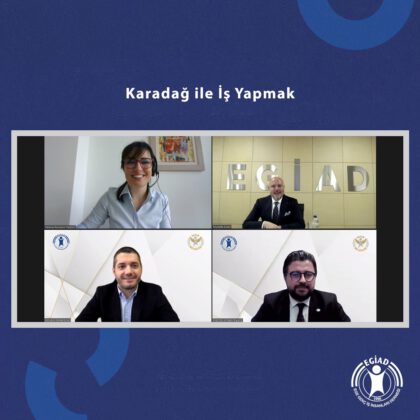 EGİAD Dış Ticaret Elçileri Karadağ’a Yöneldi