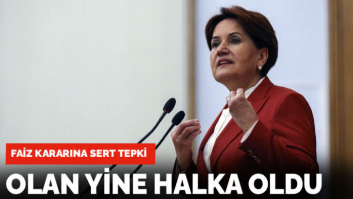 Akşener’den faiz kararına tepki