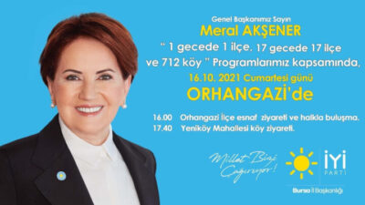 AKŞENER BURSA ORHANGAZİ’YE GELİYOR