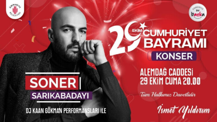 SONER SARIKABAYI CUMHURİYET BAYRAMI COŞKUSUYLA İSTANBUL’DA