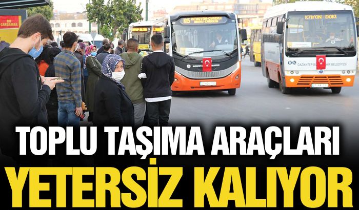 “TOPLU TAŞIMA ARAÇLARI YETERSİZ KALIYOR”