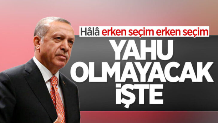 Erdoğan: Erken seçim olmayacak