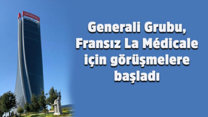 Generali Grubu, Fransız La Médicale için görüşmelere başladı