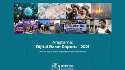 2021’de dijital basında en çok hangi haber ve isimler yer aldı?