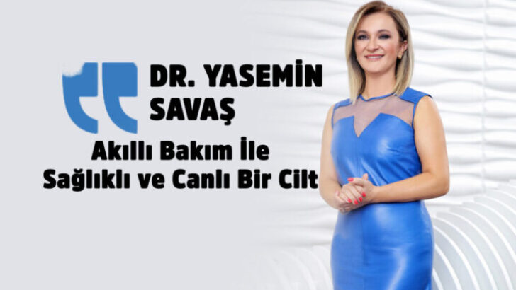 AKILLI BAKIM İLE İLE SAĞLIKLI VE CANLI BİR CİLT