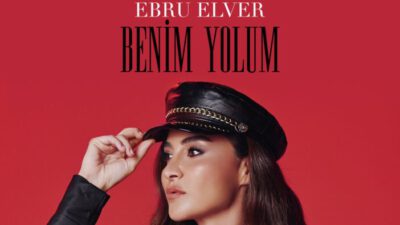 EBRU ELVER’İN YEPYENİ SINGLE’I  “BENİM YOLUM” YAYINDA!