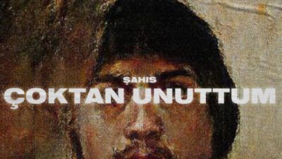 “ÇOKTAN UNUTTUM”