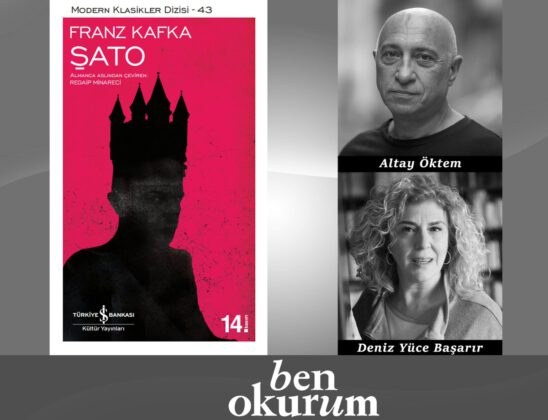DENİZ YÜCE BAŞARIR ve ALTAY ÖKTEM, “BEN OKURUM”UN YENİ BÖLÜMÜNDE KAFKA’YI ve ŞATO’SUNU KONUŞUYOR!
