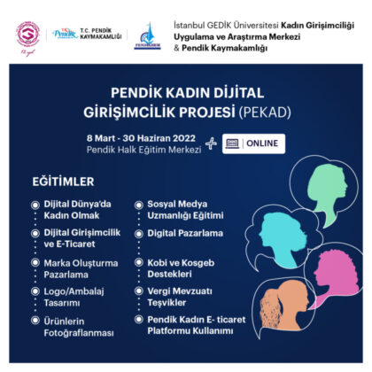 İSTANBUL GEDİK ÜNİVERSİTESİ PENDİK KADIN DİJİTAL GİRİŞİMCİLİK PROJESİ (PEKAD)’I HAYATA GEÇİRİYOR