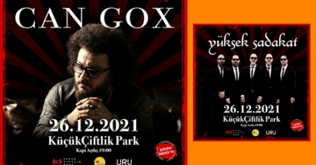 YÜKSEK SADAKAT ve CAN GOX, 12 MART’TA KÜÇÜKÇİFTLİK PARK’TA HİT ŞARKILARINI SESLENDİRECEK!
