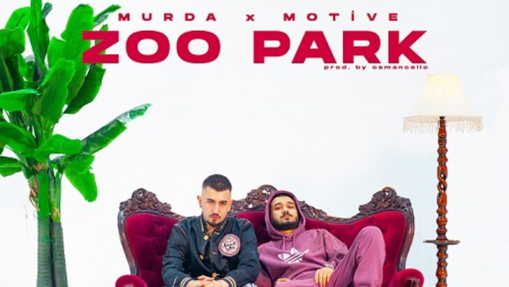 Murda Ve Motive’nin Ortak Çalışması “ZOOPARK” Tüm Dijital Platformlarda!