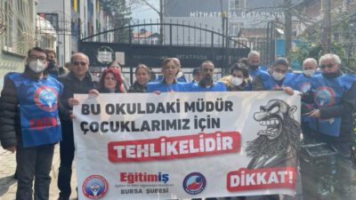 Eğitim İş: “Bursa’daki gerici okul müdürü çocuklar için tehlikeli”