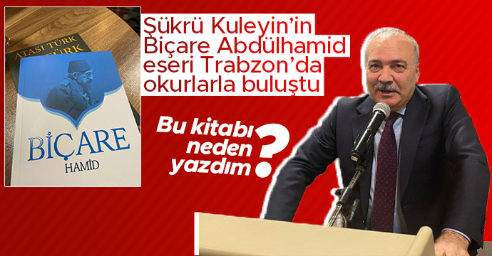 Şükrü Kuleyin:  “Biçare Hamid”  kitapseverler ile  buluştu