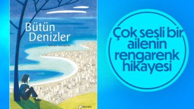 Çokkültürlü bir aile hikâyesi: Bütün Denizler