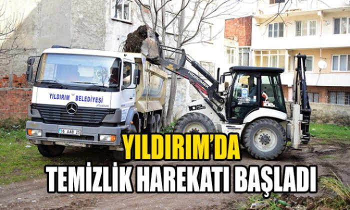 YILDIRIM’DA TEMİZLİK HAREKÂTI