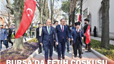 Bursa’da fetih coşkusu