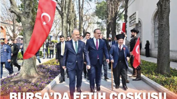 Bursa’da fetih coşkusu