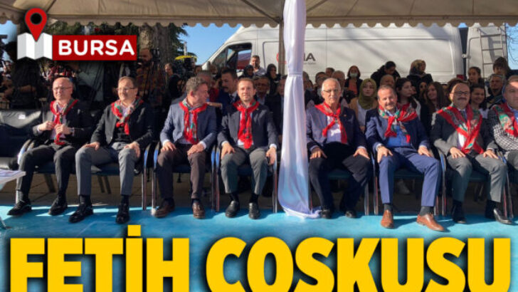 Bursa’da Fetih Coşkusu!