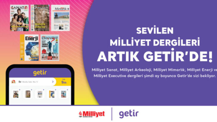 MİLLİYET SANAT, GETİR ile ARTIK 81 İLDE DAKİKALAR İÇİNDE KAPINIZDA!