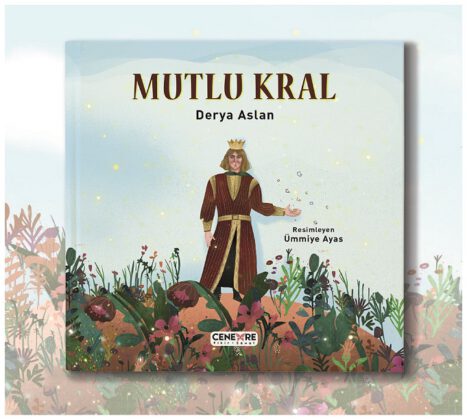 MUTLU KRAL VE ÇİÇEĞİN YOLCULUĞU