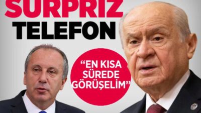 İnce, “Bahçeli telefonla aradı, ‘en kısa sürede görüşelim’ dedi”