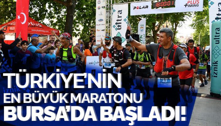 TÜRKİYE’NİN EN BÜYÜK MARATONU ‘İZNİK ULTRA’ BAŞLADI