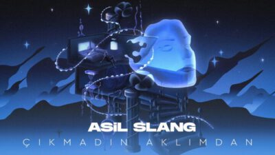 Asil Slang: “Çıkmadın Aklımdan”