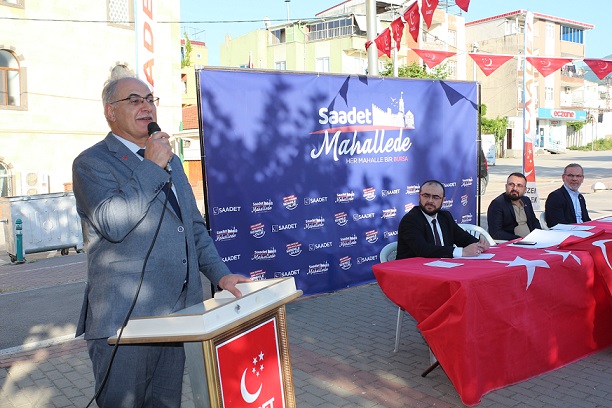 Saadet Partisi Yıldırım’da ‘’Her mahalle bir Bursa’’