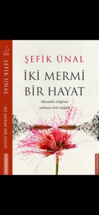 EMEKLİ YARBAY ŞEFİK UNAL’IN “İKİ MERMİ BİR HAYAT” İSİMLİ KİTABI YAYIMLANDI