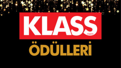 KLASS ÖDÜLLERİ, GÖRKEMLİ BİR GECEYLE SAHİPLERİNİ BULACAK